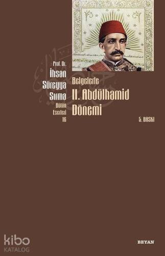 Belgelerle II. Abdülhamid Dönemi - 1