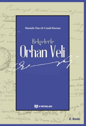 Belgelerle Orhan Veli; Yüzüncü Doğum Yılı Anısına - 1