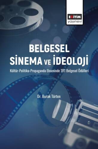 Belgesel Sinema ve İdeoloji;Kültür-Politika Propaganda Ekseninde TRT Belgesel Ödülleri - 1