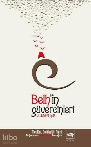 Belh'in Güvercinleri; Mevlana Celaleddin-i Rumi - 1