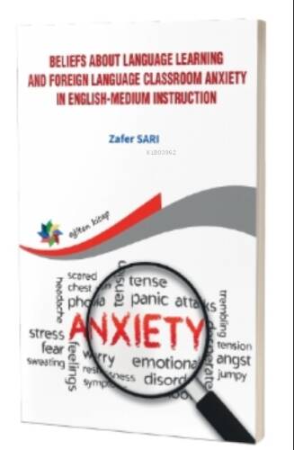 Beliefs About Language Learning; And Foreign Language Classroom Anxiety İn Englishmedium İnstruction - 1