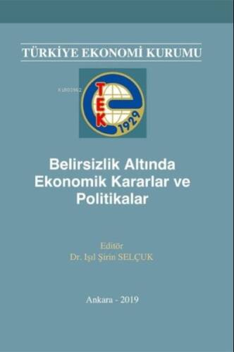 Belirsizlik Altında Ekonomik Kararlar ve Politikalar - 1