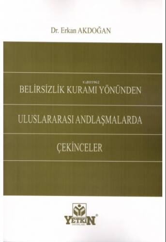 Belirsizlik Kuramı Yönünden Uluslararası Andlaşmalarda Çekingeler - 1