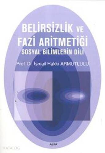 Belirsizlik ve Fazi Aritmetiği; Sosyal Bilimlerin Dili - 1