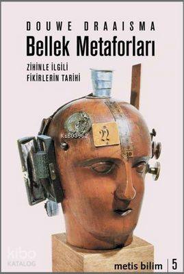 Bellek Metaforları; Zihinle İlgili Fikirlerin Tarihi - 1