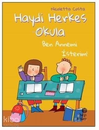 Ben Annemi İsterim! - Haydi Herkes Okula - 1