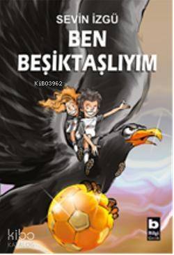 Ben Beşiktaşlıyım - 1