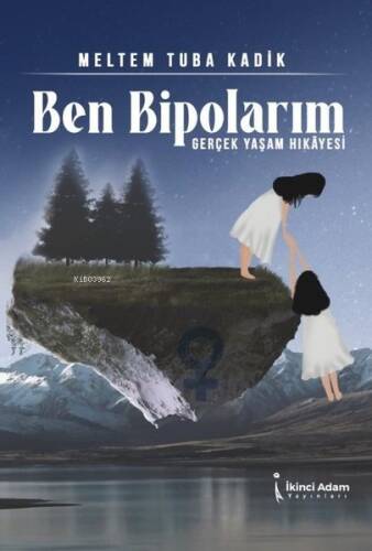 Ben Bipolarım - Gerçek Yaşam Hikayesi - 1