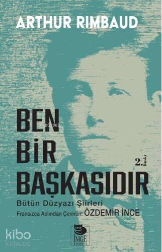 Ben Bir Başkasıdır; Bütün Düzyazı Şiirleri - 1