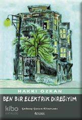 Ben Bir Elektrik Direğiyim - 1