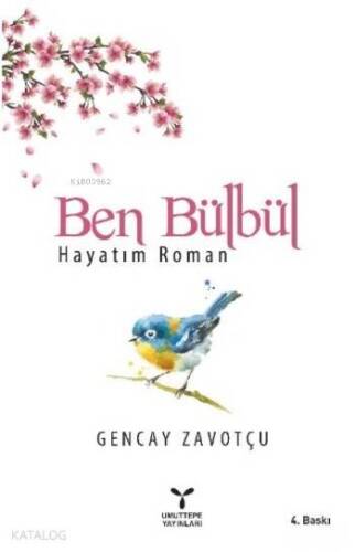 Ben Bülbül; Hayatım Roman - 1