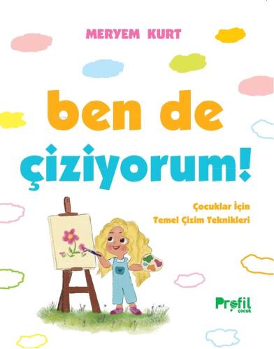 Ben de Çiziyorum!;Çocuklar İçin Temel Çizim Teknikleri - 1