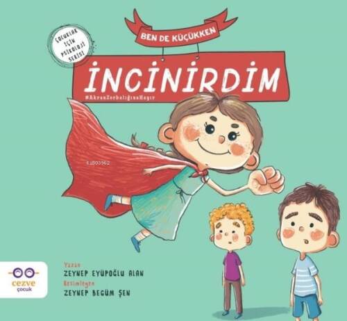 Ben de Küçükken İncinirdim - Çocuklar İçin Psikoloji Serisi - 1