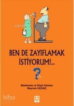 Ben de Zayıflamak İstiyorum!.. - 1