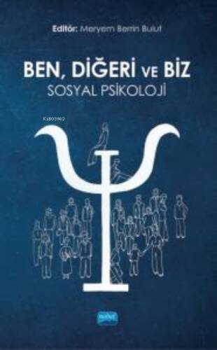 Ben, Diğeri ve Biz: Sosyal Psikoloji - 1