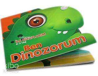 Ben Dinozorum - İlk Kitaplarım 0-3 Yaş - 1