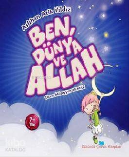 Ben, Dünya ve Allah - 1