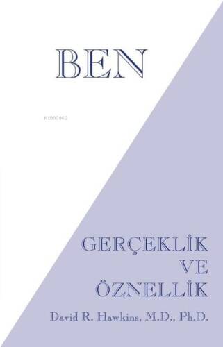 Ben - Gerçeklik ve Öznellik - 1