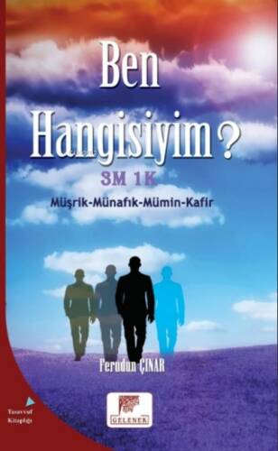 Ben Hangisiyim?;3M 1 K (Müşrik-Münafık-Mümin- Kafir) - 1