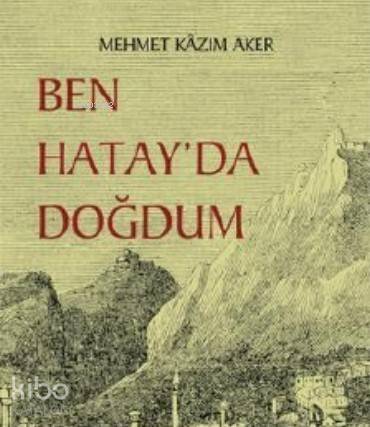 Ben Hatay'da Doğdum - 1