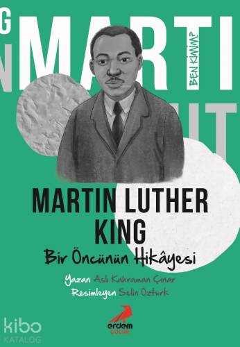 Ben Kimim?;Bir Öncünün Hikâyesi Martin Luther King - 1