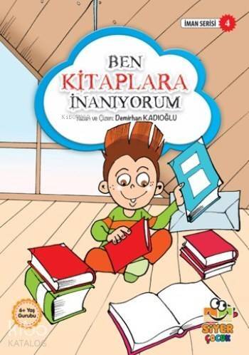 Ben Kitaplara İnanıyorum; İman Serisi 4 - 1