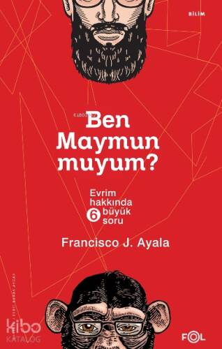 Ben Maymun muyum? ;Evrim Hakkında Altı Büyük Soru - 1