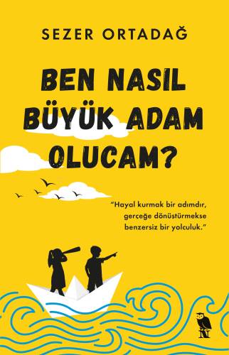 Ben Nasıl Büyük Adam Olucam? - 1