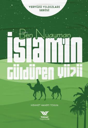 Ben Nuayman İslam’ın Güldüren Yüzü;Yeryüzü Yıldızları Serisi - 1