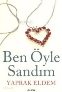 Ben Öyle Sandım - 1