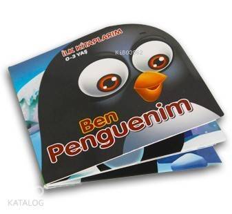 Ben Penguenim - İlk Kitaplarım 0-3 Yaş - 1