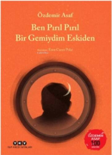 Ben Pırıl Pırıl Bir Gemiydim Eskiden – Özdemir Asaf 100 Yaşında - 1