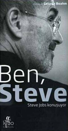 Ben, Steve; Steve Jobs Konuşuyor - 1