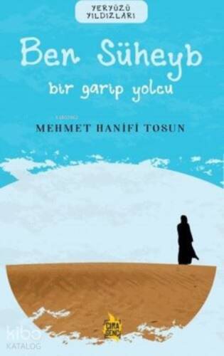 Ben Süheyb – Bir Garip Yolcu - 1