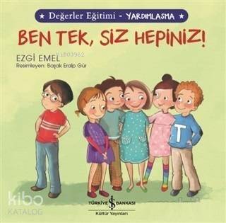 Ben Tek, Siz Hepiniz! - Değerler Eğitimi Yardımlaşma - 1