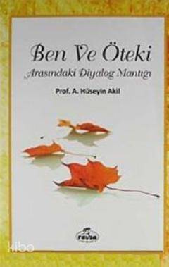 Ben ve Öteki Arasındaki Diyalog Mantığı - 1