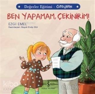 Ben Yapamam Çekinirim! - Değerler Eğitimi Özgüven - 1