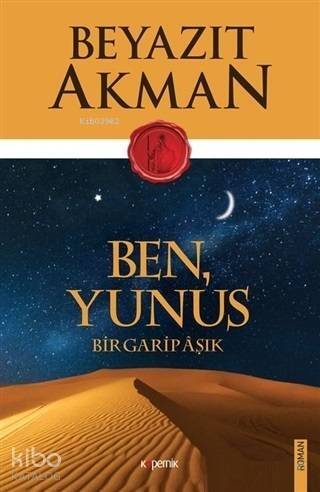 Ben Yunus; Bir Garip Aşık - 1