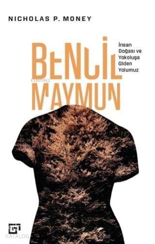 Bencil Maymun: İnsan Doğası ve Yokoluşa Giden Yolumuz - 1