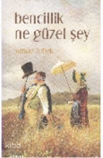 Bencillik Ne Güzel Şey - 1