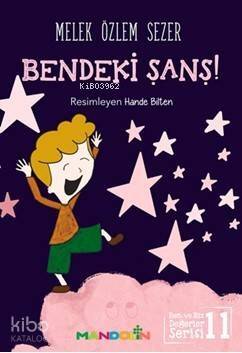 Bendeki Şans!; Ben ve Biz Değerler Serisi 11 - 1