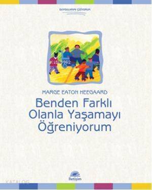 Benden Farklı Olanla Yaşamayı Öğreniyorum - 1