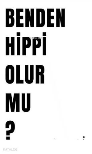 Benden Hippi Olur Mu? - 1