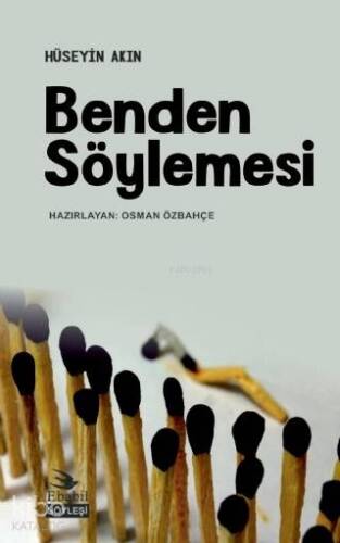 Benden Söylemesi; Söyleşi - 1