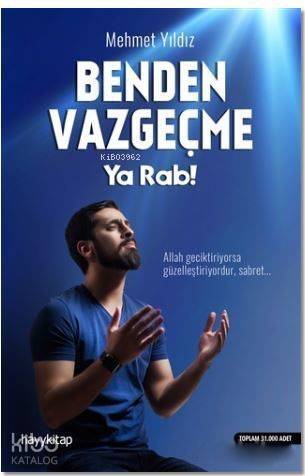 Benden Vazgeçme Ya Rab! - 1