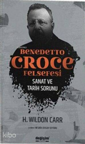 Benedetto Croce Felsefesi; Sanat ve Tarih Sorunu - 1