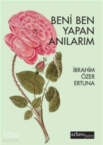 Beni Ben Yapan Anılarım - 1