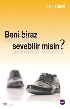 Beni Biraz Sevebilir Misin ? - 1