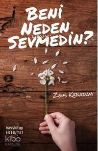 Beni Neden Sevmedin? - 1