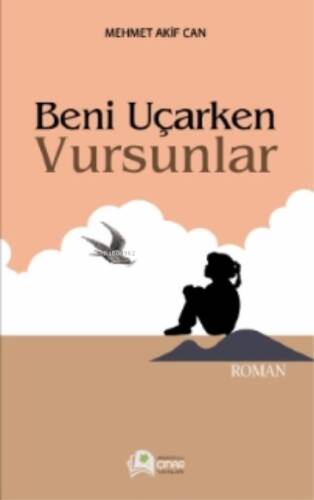 Beni Uçarken Vursunlar - 1